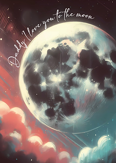 Whimsical Card by Biscuitmoon Designs - Featuring a large moon with the text "Daddy, I love you to the moon" elegantly written above, set against a colorful cosmic background