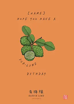 Editable Cheerful Card by Food For The Soul -  Showcasing kaffir limes along with the phrase "HOPE YOU HAVE A SUB-LIME BIRTHDAY" set against a bright orange backdrop