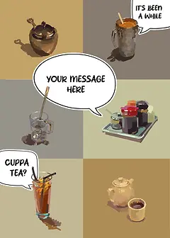 Whimsical Card by Sketcher Sid -  Showcasing various drinks, including a tea pot, iced tea, and condiments, with speech bubbles inviting interaction with the phrases "IT'S BEEN A WHILE" and "CUPPA TEA?"