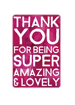 Playful Card by Biscuitmoon Designs -  Showcases "THANK YOU FOR BEING SUPER AMAZING & LOVELY" in an eye-catching, white font on a lively pink watercolor backdrop