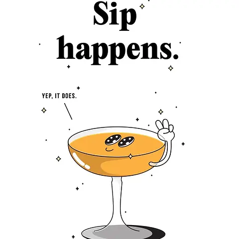 Sip happens