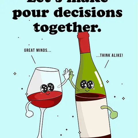 Let's make pour decisions