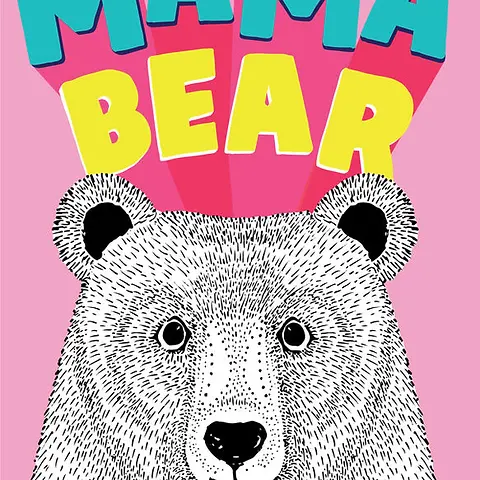 Playful Card by Little Sketch Studio -  Shows the phrase "MAMA BEAR" in bold letters, highlighted by a striking bear graphic, all on a cheerful pink canvas