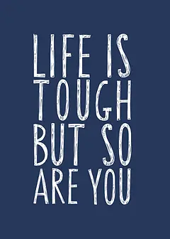 Minimalist Card by Biscuitmoon Designs - A deep blue background featuring the message "LIFE IS TOUGH BUT SO ARE YOU" in large, white, stylized letters