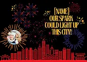 Customisable Artistic Card by Naughty Nights - illustration featuring a vibrant city skyline at night, decorated with colorful fireworks and the bold text, "OUR SPARK COULD LIGHT UP THIS CITY!"