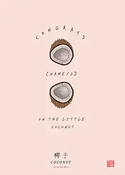 Editable Playful Card by Food For The Soul - illustration featuring two coconut halves with the text "CONGRATS ON THE LITTLE COCONUT" on a soft pink background