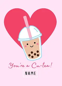 Playful Card by The Wee Bean - Showcasing a happy bubble tea cup filled with pearls, set against a light pink background and accompanied by the text "You're a Cu-tea!" in a fun font