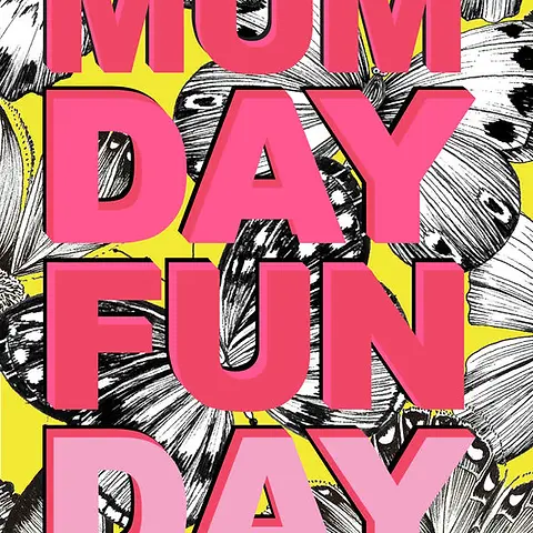  Playful Card by Little Sketch Studio - llustrates the words "MUM DAY FUN DAY" in eye-catching pink, surrounded by a lively array of black and white butterflies on a vivid yellow background
