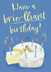Have a Brie-lliant Birthday!