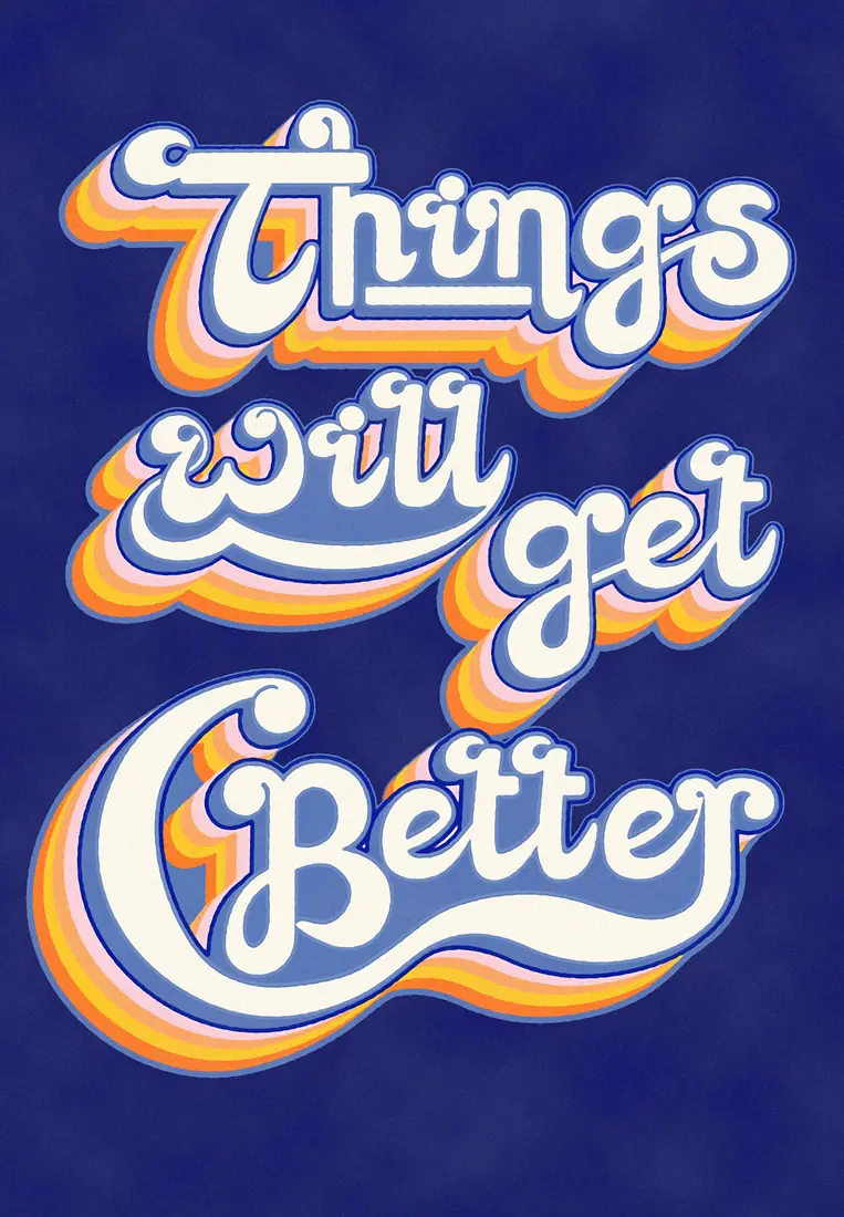 Things Will Get Better