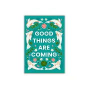 Roksaan Art Print: Good Things Are Coming