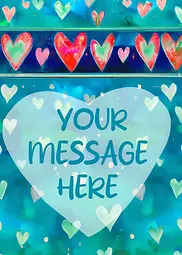 Customisable Whimsical Card by Biscuitmoon Designs - Scattered pastel and bold hearts floating against a soft, textured blue-green backdrop