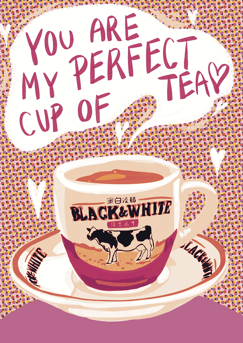 You Are My Perfect Cup Of Tea