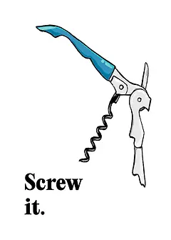 Screw it