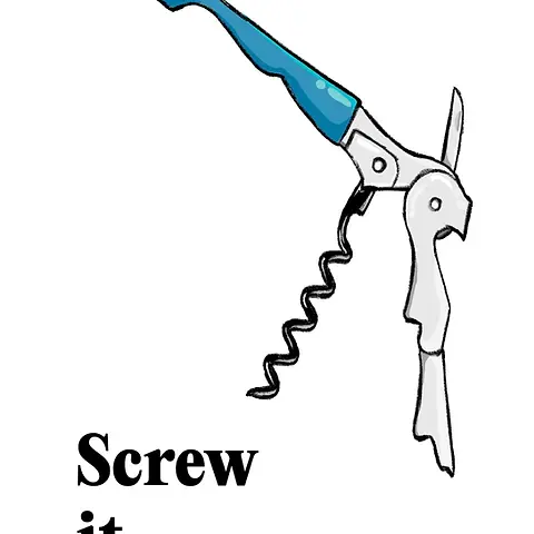 Screw it