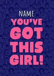 Playful Card by Little Sketch Studio - Depicts the bold statement "YOU'VE GOT THIS GIRL!" in bright pink letters, set against a complex dark blue pattern featuring multiple drawn faces