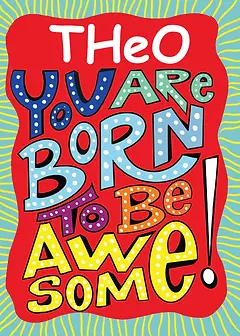 You Are Born To Be Awesome - Red