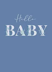 Cheerful New Baby Card by Biscuitmoon Designs - A gentle blue canvas displaying "Hello BABY" in bold letters, the word "BABY" embellished with charming floral designs