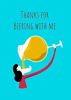 Thanks for beering with me (Female)