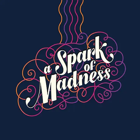 A Spark of Madness