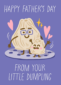 Happy Father's Day - Little Dumpling