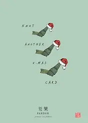 Minimalist Christmas Card by Food For The Soul - illustration featuring three wrapped rice dumplings wearing Santa hats against a light green background, with the text "KNOT ANOTHER X-MAS CARD"