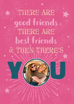Joyful Card by Biscuitmoon Designs - Showcasing the phrase 'There are good friends, there are best friends, and then there's YOU' against a pink backdrop with fireworks