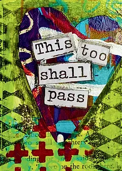 Inspirational Photo Card by Crafty Bitch - 'This too shall pass' text and abstract heart artwork."