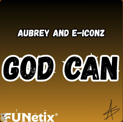 God Can (Feat. E-iconz)