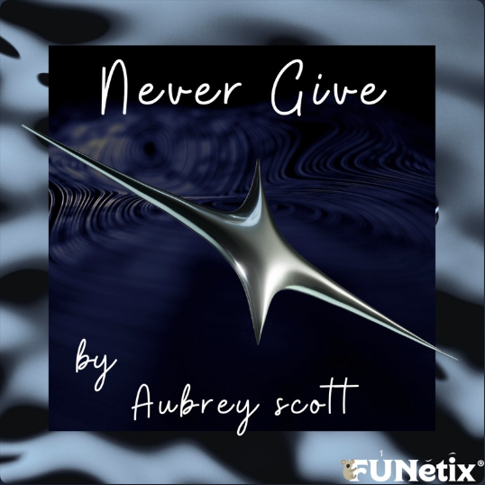 Never Give