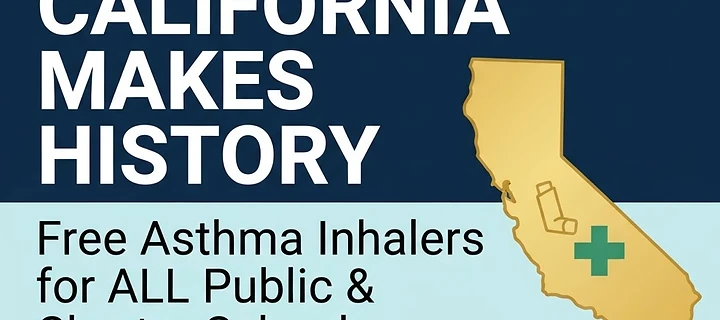 California Makes History: Free Asthma Inhalers for All Public & Charter Schools