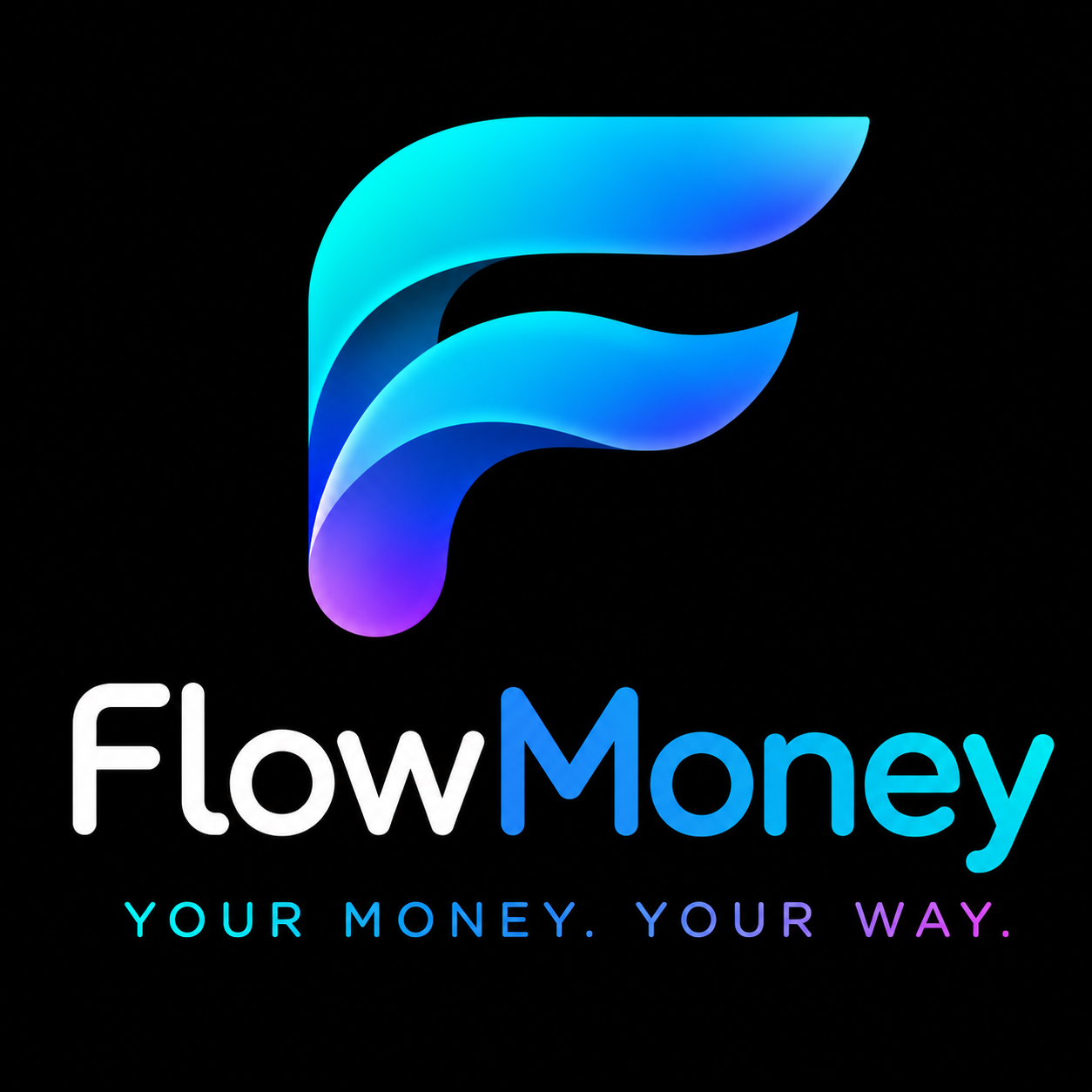 FlowMoney — Your Money. Your Way.