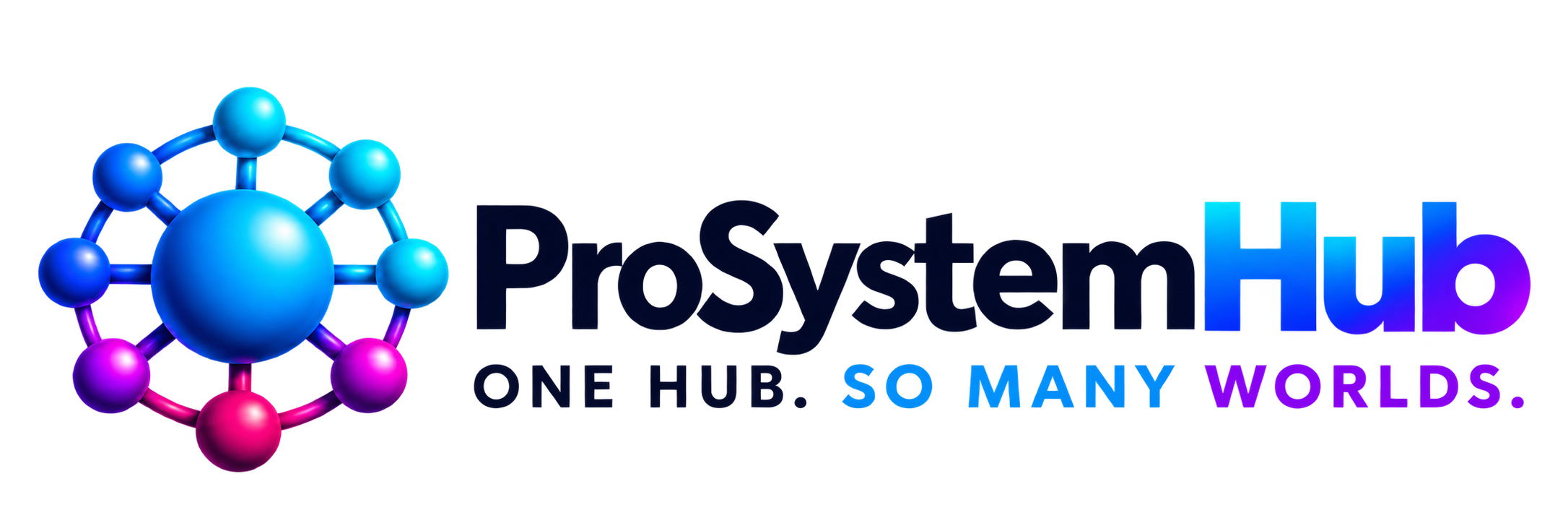 ProSystemHub — One Hub. So Many Worlds.