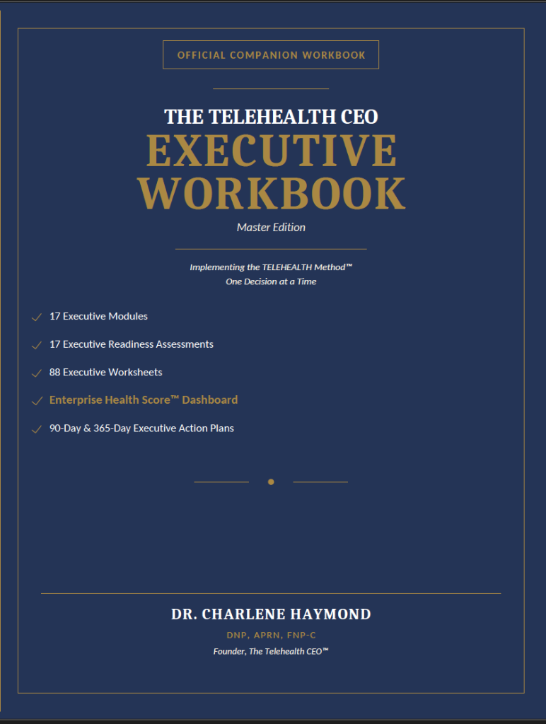 The Telehealth CEO™ Executive Workbook