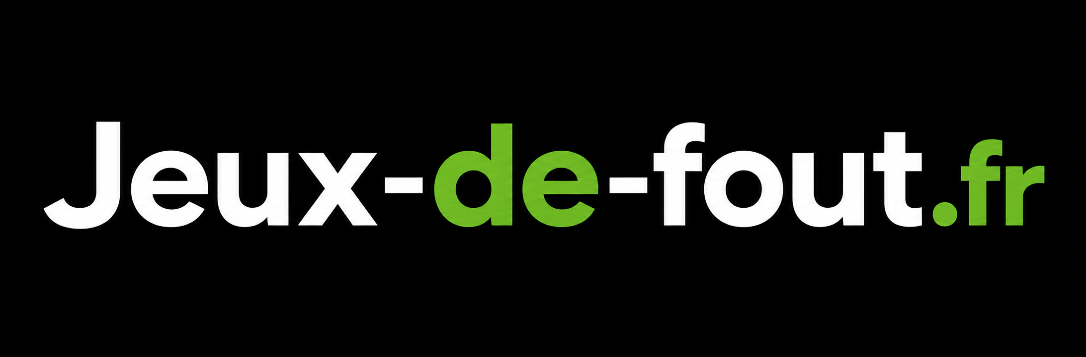 Jeux de Fout - Des jeux, 100% foot