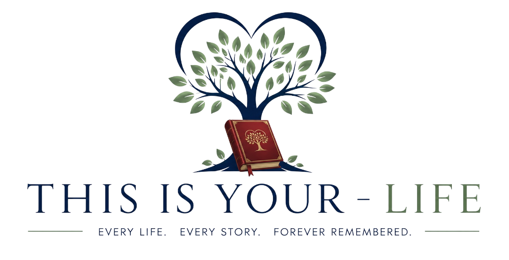 This is Your Life — Every life. Every story. Forever remembered.