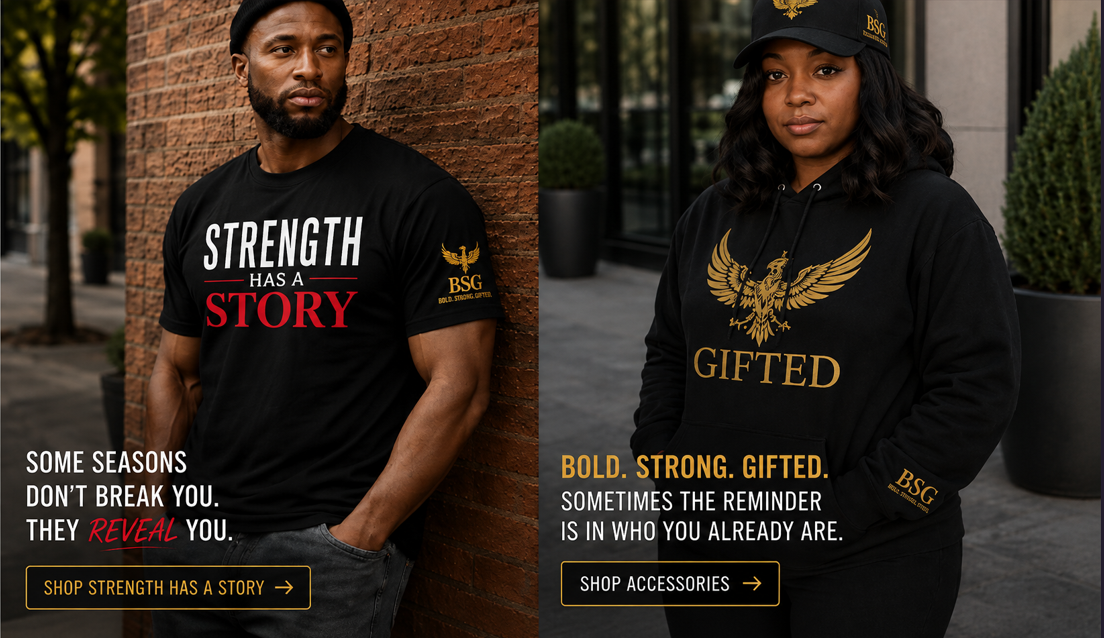 Some seasons don't break you, they reveal you. Bold. Strong. Gifted.