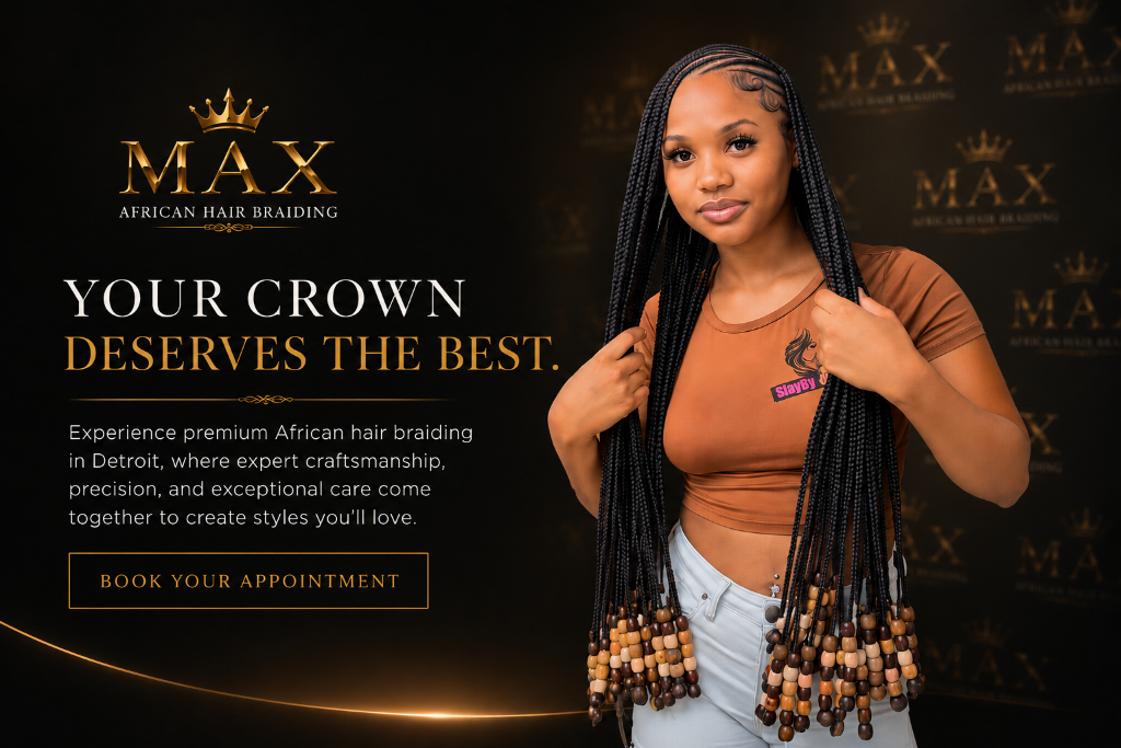 Your Crown Deserves the Best — MAX African Hair Braiding