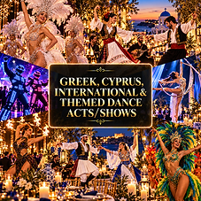 Greek, Cyprus, International & Themed Dance Acts/Shows