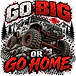 Go Big or Go Home
