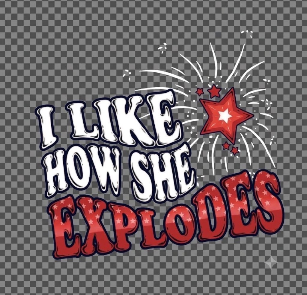 I Like How She Explodes