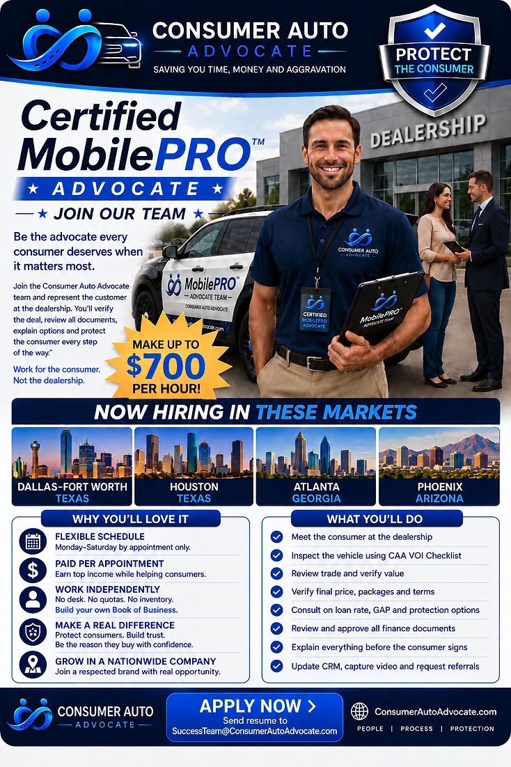 Certified MobilePRO Advocate — join our team. Make up to $700 per hour. Hiring in Dallas-Fort Worth, Houston, Atlanta, and Phoenix. Send your resume to SuccessTeam@ConsumerAutoAdvocate.com.
