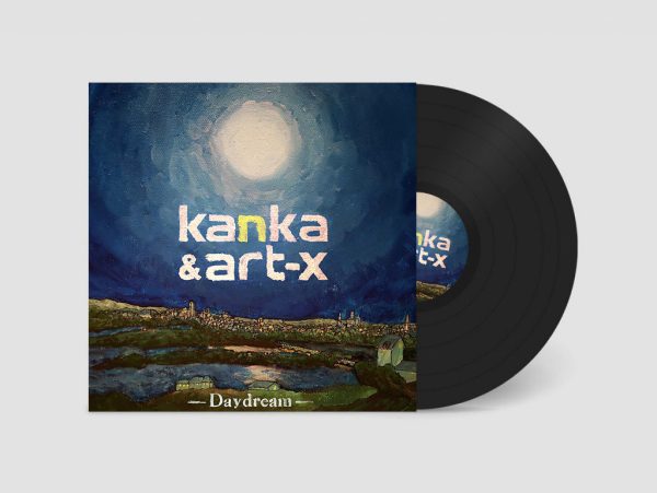 Kanka meets Art-X – Daydream | Vinyl