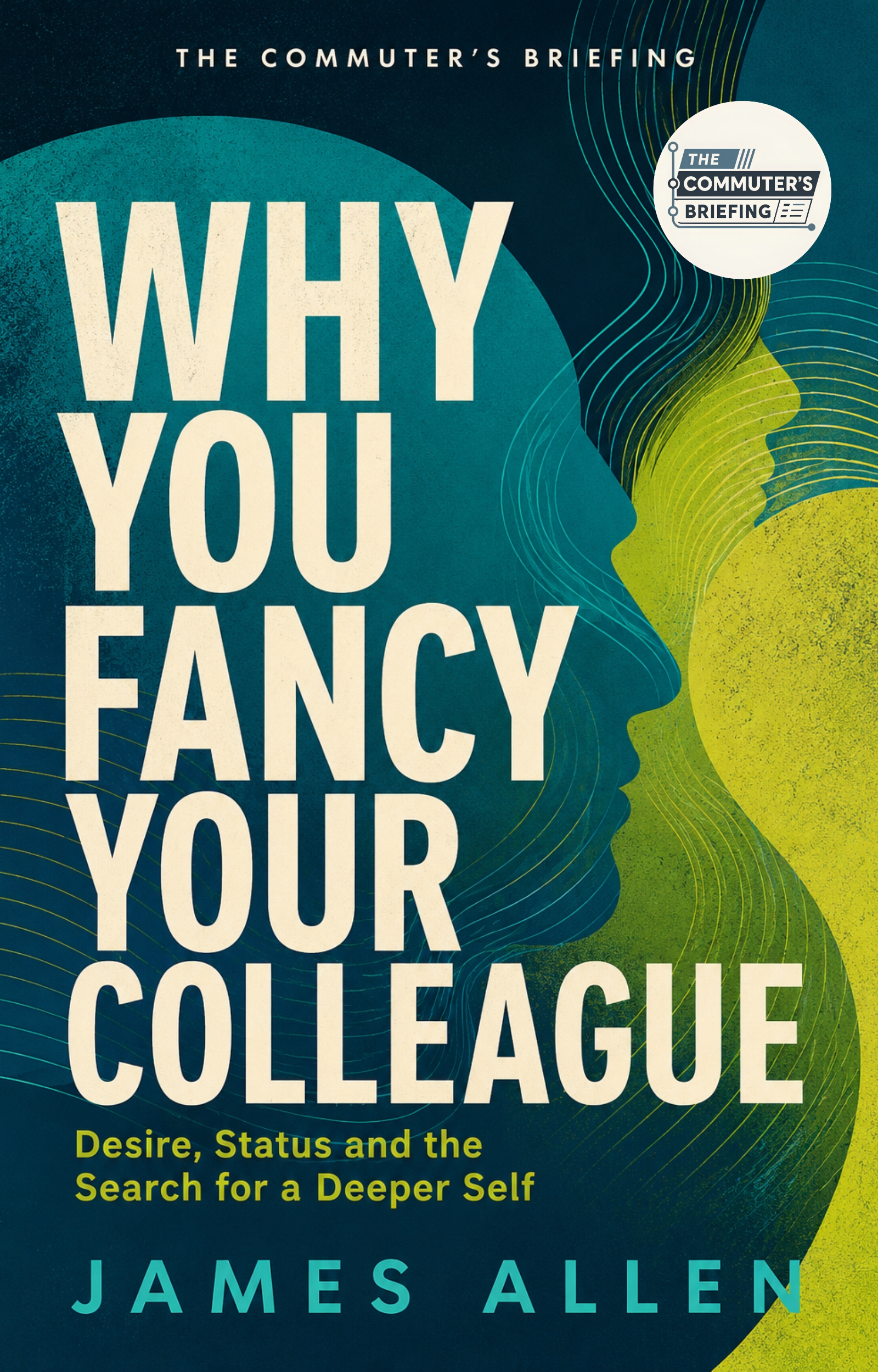 Cover of Why You Fancy Your Colleague