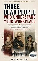 Three Dead People Who Understand Your Workplace