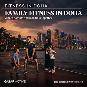 Family Fitness in Doha: Where Parents and Kids Train Together