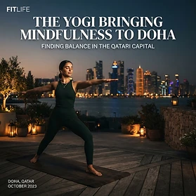Beyond the Mat: The Teachers Bringing Real Mindfulness to Doha
