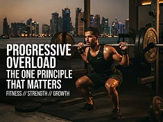 Progressive Overload: The One Principle That Matters