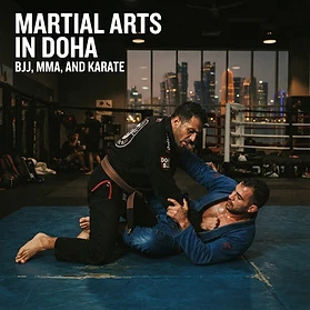 Martial Arts in Doha: The Real Guide to BJJ, MMA, and Traditional Dojos