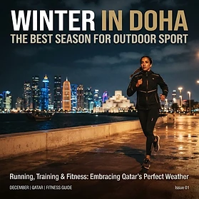 Winter in Doha: How to Capitalise on Qatar's Peak Outdoor Season